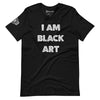 I Am Black Art BC Unisex t-shirt