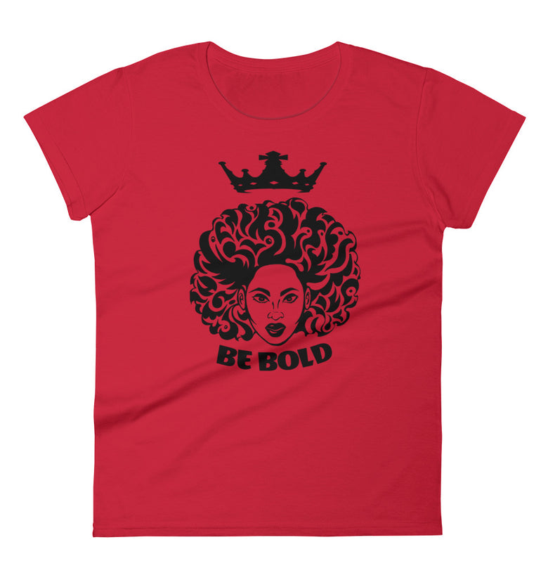 Be Bold Afro Queen Women's short sleeve t-shirt